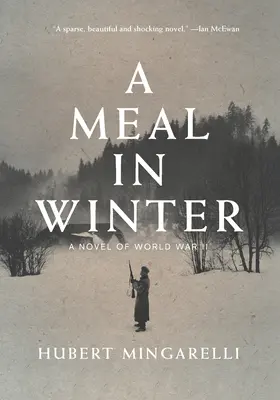 A Meal in Winter: A második világháborús regény - A Meal in Winter: A Novel of World War II