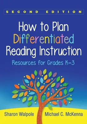 Hogyan tervezzünk differenciált olvasásoktatást: K-3. osztályok számára - How to Plan Differentiated Reading Instruction: Resources for Grades K-3