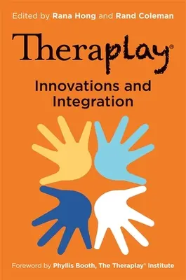 Theraplay(r) - Innovációk és integráció - Theraplay(r) - Innovations and Integration