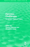 Feminista kihívások: Társadalom- és politikaelmélet - Feminist Challenges: Social and Political Theory