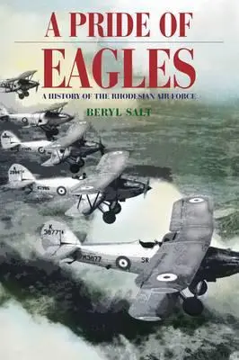 A Pride of Eagles: A rodéziai légierő története - A Pride of Eagles: A History of the Rhodesian Air Force