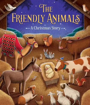 A barátságos állatok: A Christmas Story - The Friendly Animals: A Christmas Story