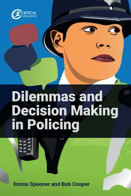 Dilemmák és döntéshozatal a rendfenntartásban - Dilemmas and Decision Making in Policing