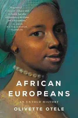 Afrikai európaiak: An Untold History - African Europeans: An Untold History