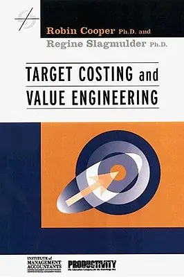 Célköltségszámítás és értékmérnökség - Target Costing and Value Engineering