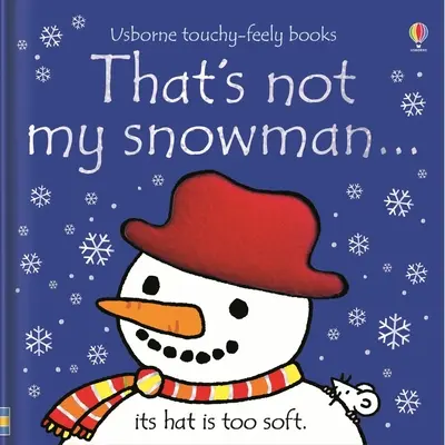 Ez nem az én hóemberem...: Egy karácsonyi ünnepi könyv gyerekeknek - That's Not My Snowman...: A Christmas Holiday Book for Kids