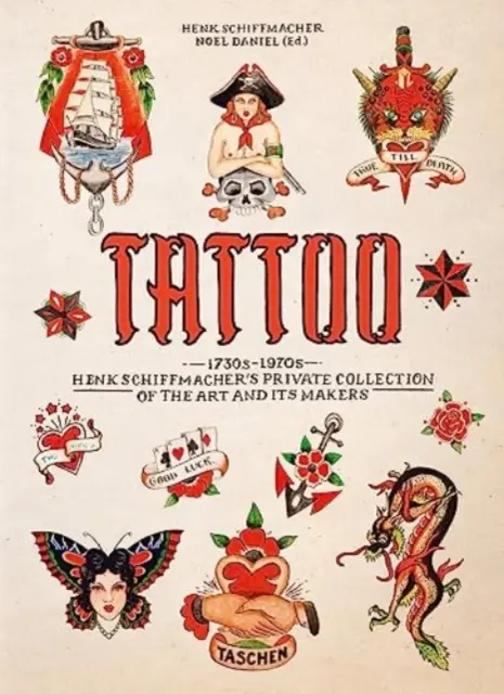 Tetoválás. 1730-1970-es évek. Henk Schiffmacher magángyűjteménye. 40. kiadás. - Tattoo. 1730s-1970s. Henk Schiffmacher's Private Collection. 40th Ed.