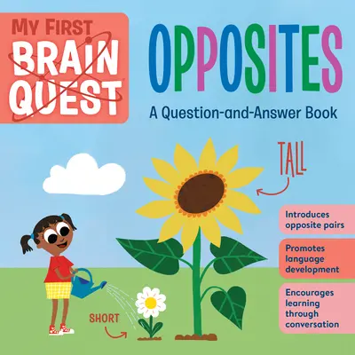 Az első Brain Quest: Az ellentétek: Kérdés-válasz könyv - My First Brain Quest: Opposites: A Question-And-Answer Book