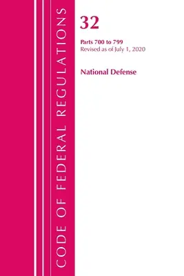 Code of Federal Regulations, 32. cím, National Defense 700-799, 2020. július 1-jei hatállyal felülvizsgálva (Office of the Federal Register (U S )) - Code of Federal Regulations, Title 32 National Defense 700-799, Revised as of July 1, 2020 (Office of the Federal Register (U S ))