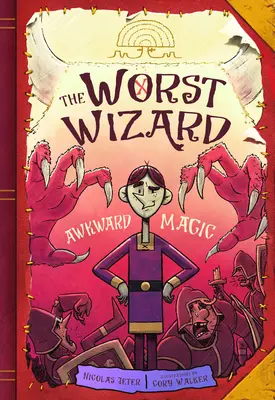A legrosszabb varázsló: Awkward Magic: The Worst Wizard 1 - The Worst Wizard: Awkward Magic: The Worst Wizard 1