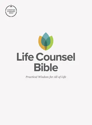CSB Life Counsel Bible, keményfedeles: Gyakorlati bölcsesség az egész életre - CSB Life Counsel Bible, Hardcover: Practical Wisdom for All of Life