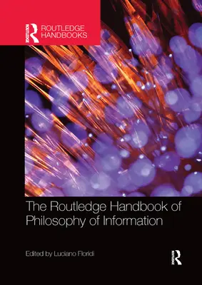 A Routledge kézikönyv az információ filozófiájáról - The Routledge Handbook of Philosophy of Information