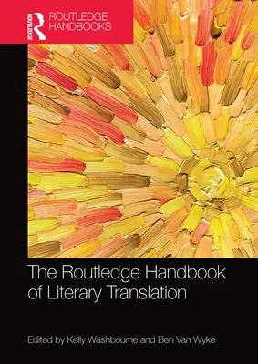 The Routledge Handbook of Literary Translation