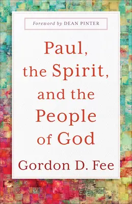 Pál, a Lélek és Isten népe - Paul, the Spirit, and the People of God