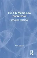 The UK Media Law Pocketbook (Az Egyesült Királyság médiatörvényének zsebkönyve) - The UK Media Law Pocketbook