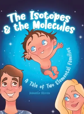 Az izotópok és a molekulák: A Tale of Two Elemental Families - The Isotopes & the Molecules: A Tale of Two Elemental Families