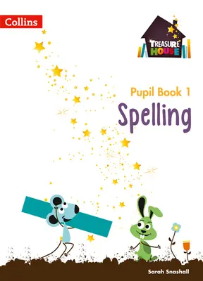 Treasure House -- Year 1 Spelling Pupil Book (Kincsesház -- 1. évfolyam) - Treasure House -- Year 1 Spelling Pupil Book