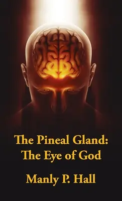 Pineal Gland Hardcover: Isten szeme - Pineal Gland Hardcover: The Eye Of God