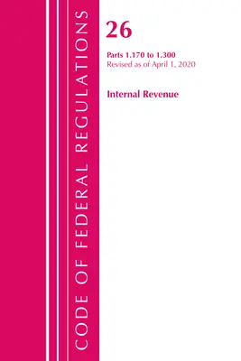 Code of Federal Regulations, 26. cím Internal Revenue 1.170-1.300, felülvizsgálva 2020. április 1-jétől (Office of the Federal Register (U S )) - Code of Federal Regulations, Title 26 Internal Revenue 1.170-1.300, Revised as of April 1, 2020 (Office of the Federal Register (U S ))