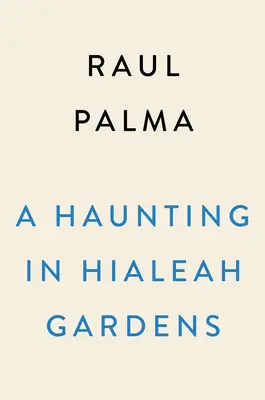 Kísértés a Hialeah Gardensben - A Haunting in Hialeah Gardens