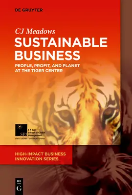 Fenntartható üzlet: Emberek, profit és bolygó a Tigris Központban - Sustainable Business: People, Profit, and Planet at the Tiger Center