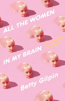 All the Women in My Brain: És más gondok - All the Women in My Brain: And Other Concerns