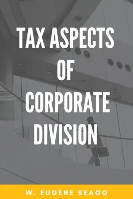 A vállalati szétválás adózási szempontjai - Tax Aspects of Corporate Division