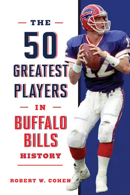 A Buffalo Bills történetének 50 legjobb játékosa - The 50 Greatest Players in Buffalo Bills History