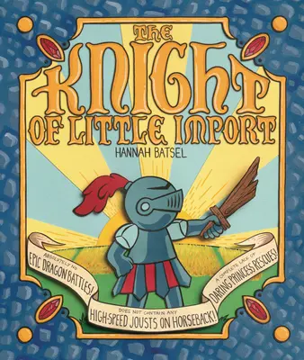 A kis fontosságú lovag - The Knight of Little Import