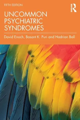 Nem gyakori pszichiátriai szindrómák - Uncommon Psychiatric Syndromes