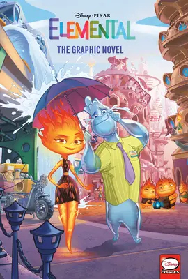 Disney/Pixar Elemental: A grafikus regény - Disney/Pixar Elemental: The Graphic Novel