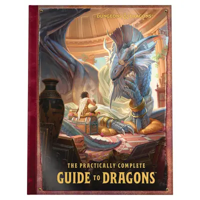 The Practically Complete Guide to Dragons (Gyakorlatilag teljes útmutató a sárkányokhoz (Dungeons & Dragons illusztrált könyv)) - The Practically Complete Guide to Dragons (Dungeons & Dragons Illustrated Book)