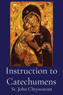 Utasítás a katekumeneknek - Instruction to Catechumens