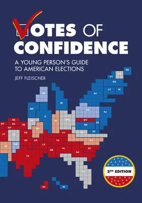 Bizalmi szavazatok, 2. kiadás: A Young Person's Guide to American Elections - A Young Person's Guide to American Elections 2. kiadás - Votes of Confidence, 2nd Edition: A Young Person's Guide to American Elections