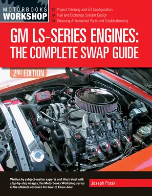 GM Ls-sorozatú motorok: The Complete Swap Guide, 2. kiadás - GM Ls-Series Engines: The Complete Swap Guide, 2nd Edition