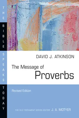 A Példabeszédek üzenete - The Message of Proverbs