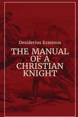 Egy keresztény lovag kézikönyve - Manual of a Christian Knight