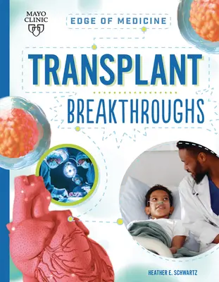 Transzplantációs áttörések - Transplant Breakthroughs