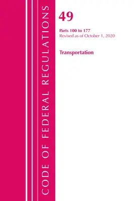 Code of Federal Regulations, 49. cím Közlekedés 100-177, 2020. október 1-jén felülvizsgált változat (Office of the Federal Register (U S )) - Code of Federal Regulations, Title 49 Transportation 100-177, Revised as of October 1, 2020 (Office of the Federal Register (U S ))