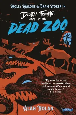 Kettős balhé a halott állatkertben: Molly Malone és Bram Stoker - Double Trouble at the Dead Zoo: Molly Malone & Bram Stoker