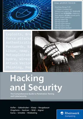 Hacking és biztonság: A behatolásvizsgálat és a kiberbiztonság átfogó útmutatója - Hacking and Security: The Comprehensive Guide to Penetration Testing and Cybersecurity