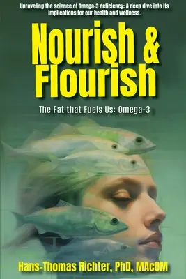 Nourish & Flourish: The Fat that Fuels Us: Omega-3