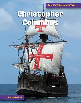 Kolumbusz Kristóf: A mítosz megteremtése - Christopher Columbus: The Making of a Myth