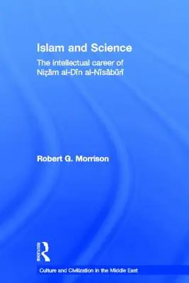 Az iszlám és a tudomány: Nizam Al-Din Al-Nisaburi szellemi karrierje - Islam and Science: The Intellectual Career of Nizam Al-Din Al-Nisaburi