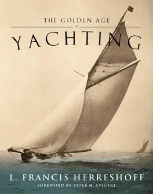 A vitorlázás aranykora - The Golden Age of Yachting