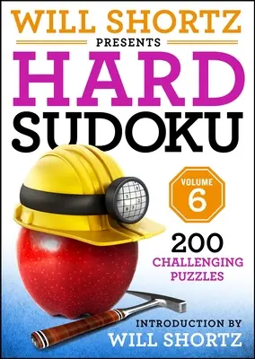 Will Shortz bemutatja a nehéz Sudoku 6. kötetét - Will Shortz Presents Hard Sudoku Volume 6