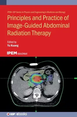 A képvezérelt hasi sugárterápia alapelvei és gyakorlata - Principles and Practice of Image-Guided Abdominal Radiation Therapy