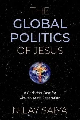 Jézus globális politikája - Az egyház és az állam szétválasztásának keresztény esete - Global Politics of Jesus - A Christian Case for Church-State Separation