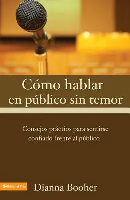 C Mo Hablar En P Blico Sin Temor: Consejos PR Cticos Para Sentirse Confiado Frente Al P Blico