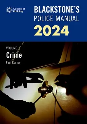 Blackstones Police Manual 1. kötet Bűnözés 2024 - Blackstones Police Manual Volume 1 Crime 2024